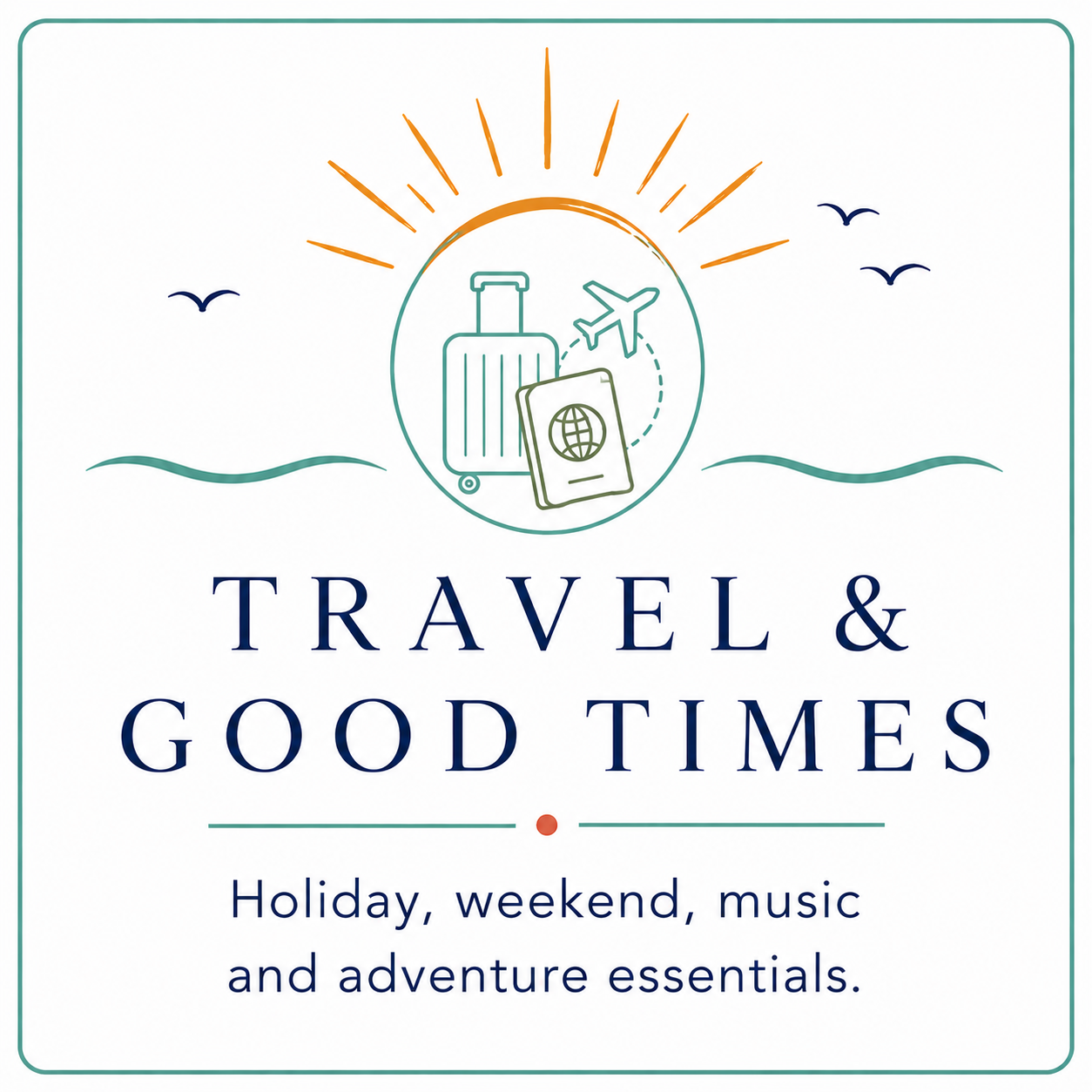 travel & good times